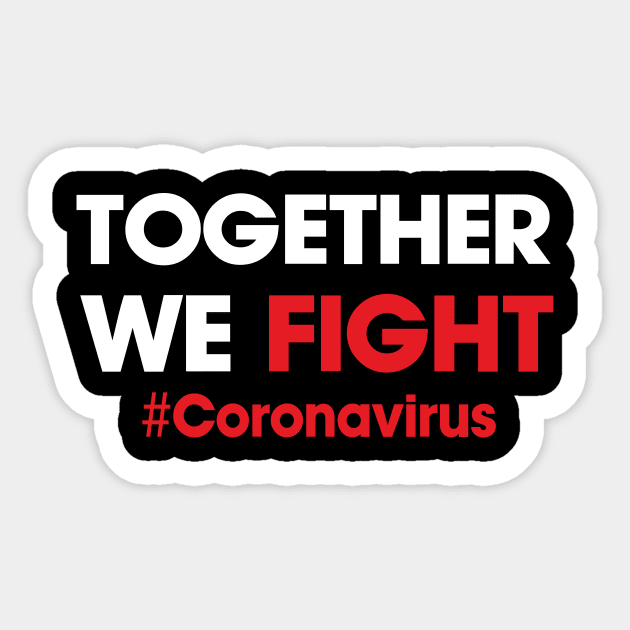 Together we fight coronavirus Sticker by teemarket